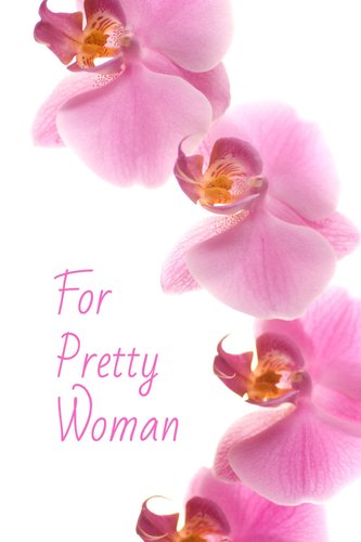 Открытка №35 For Pretty Woman